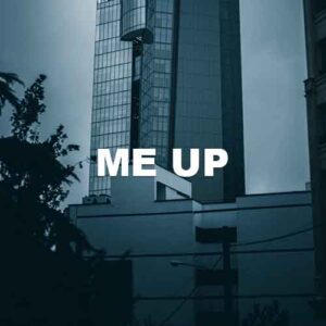 me up