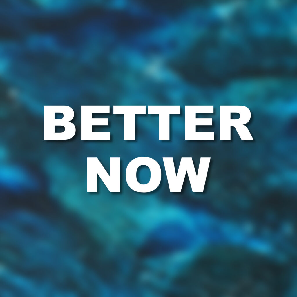 Better Now