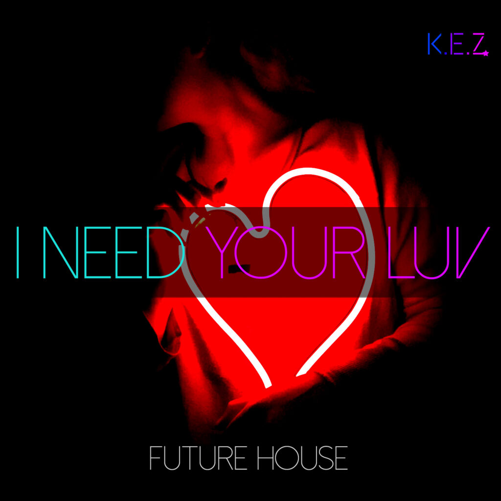 I Need Your Luv