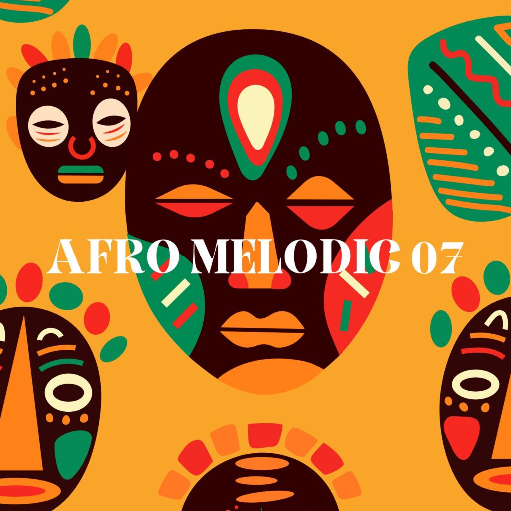 Afro Melodic 07