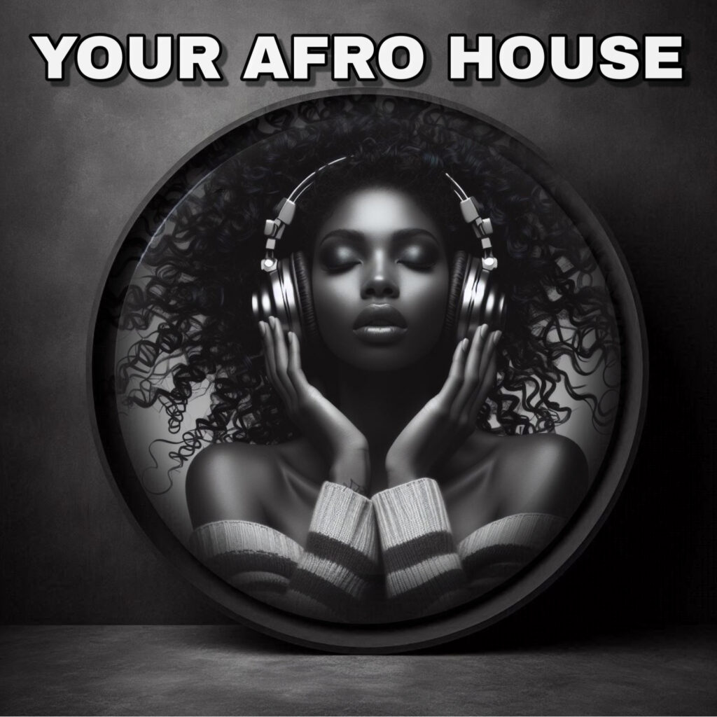 Your Afro House
