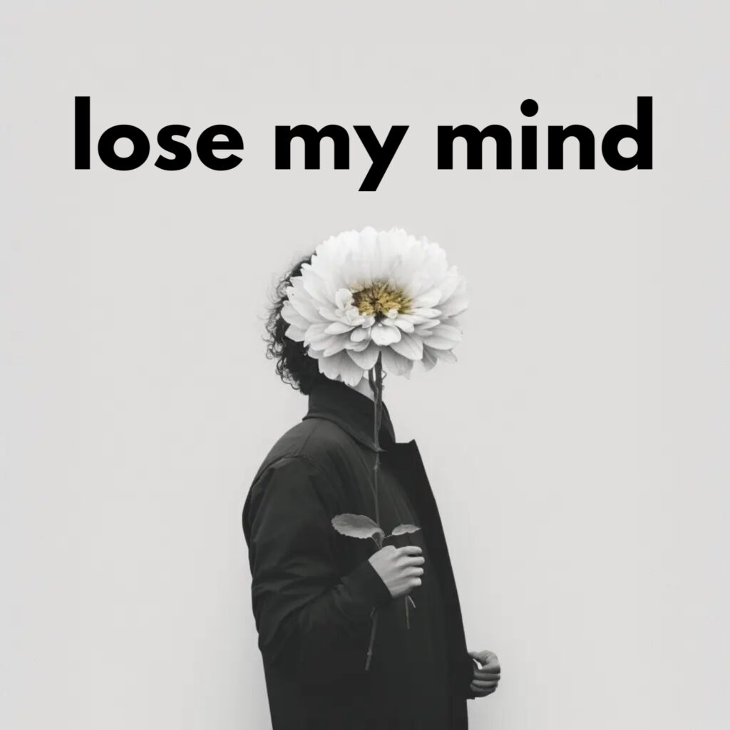 Lose My Mind