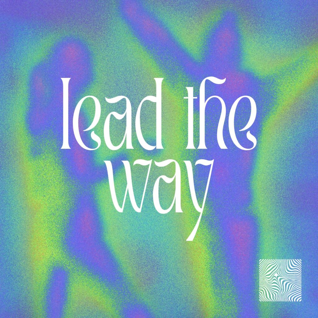 Lead The Way