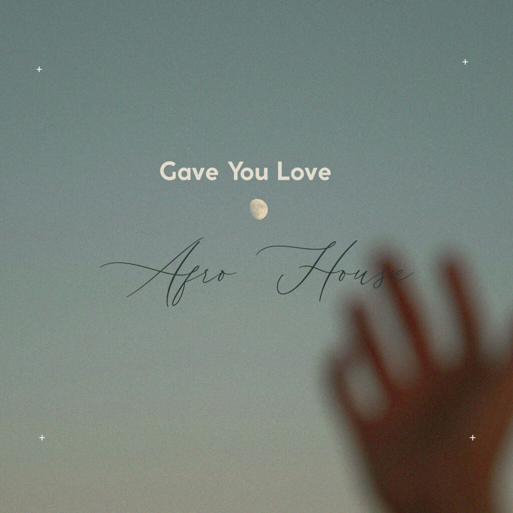 Gave You Love