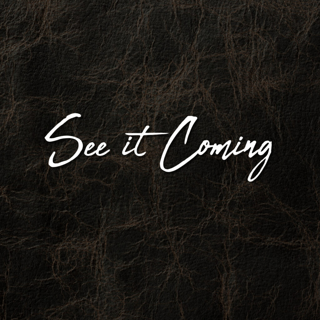See It Coming