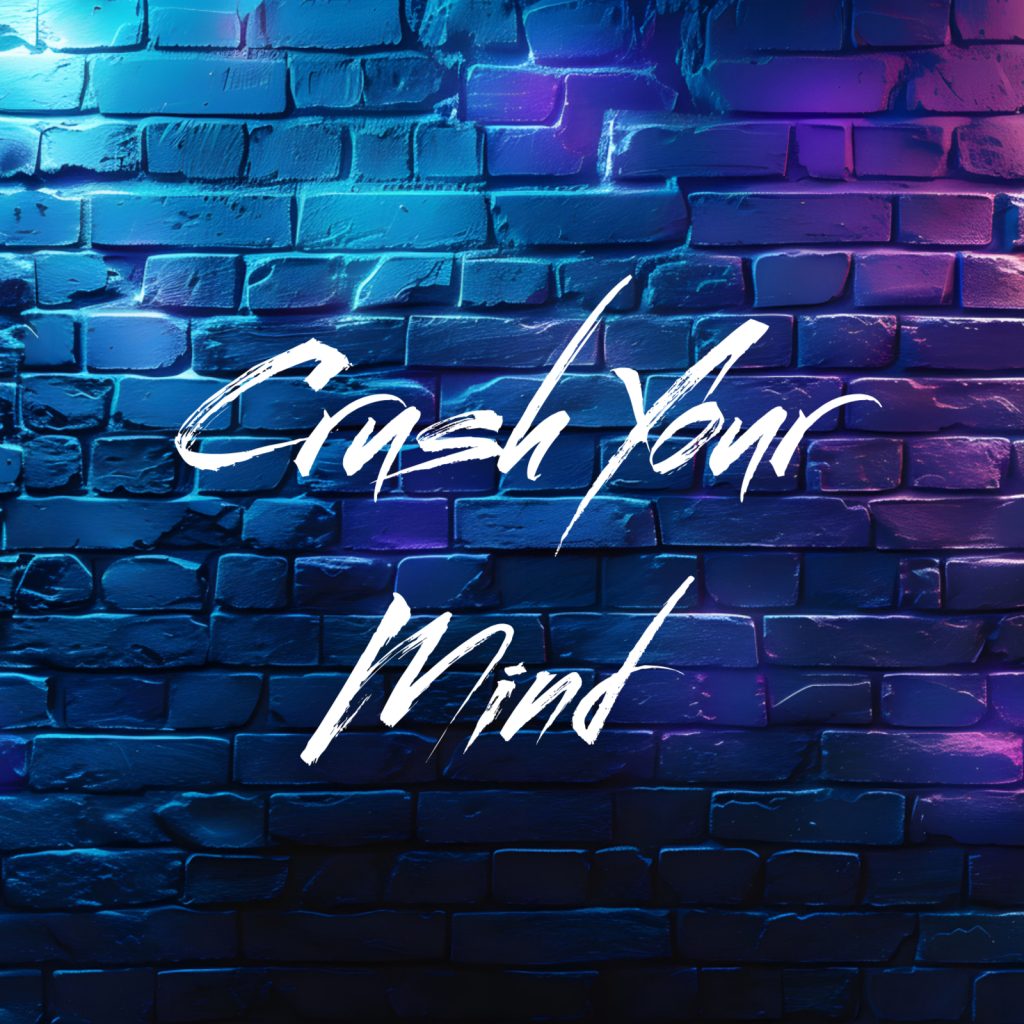 Crush Your Mind