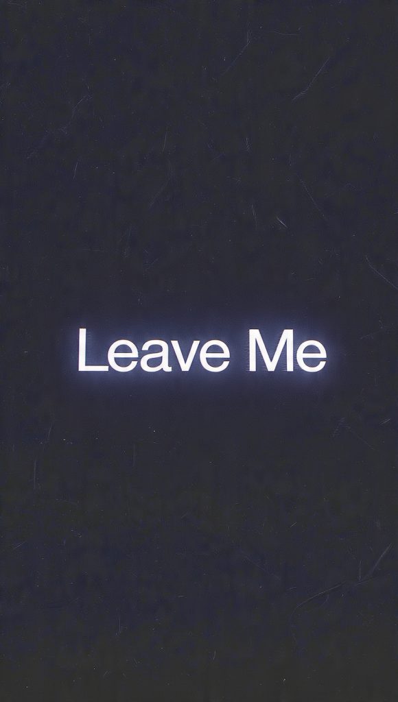 Leave Me