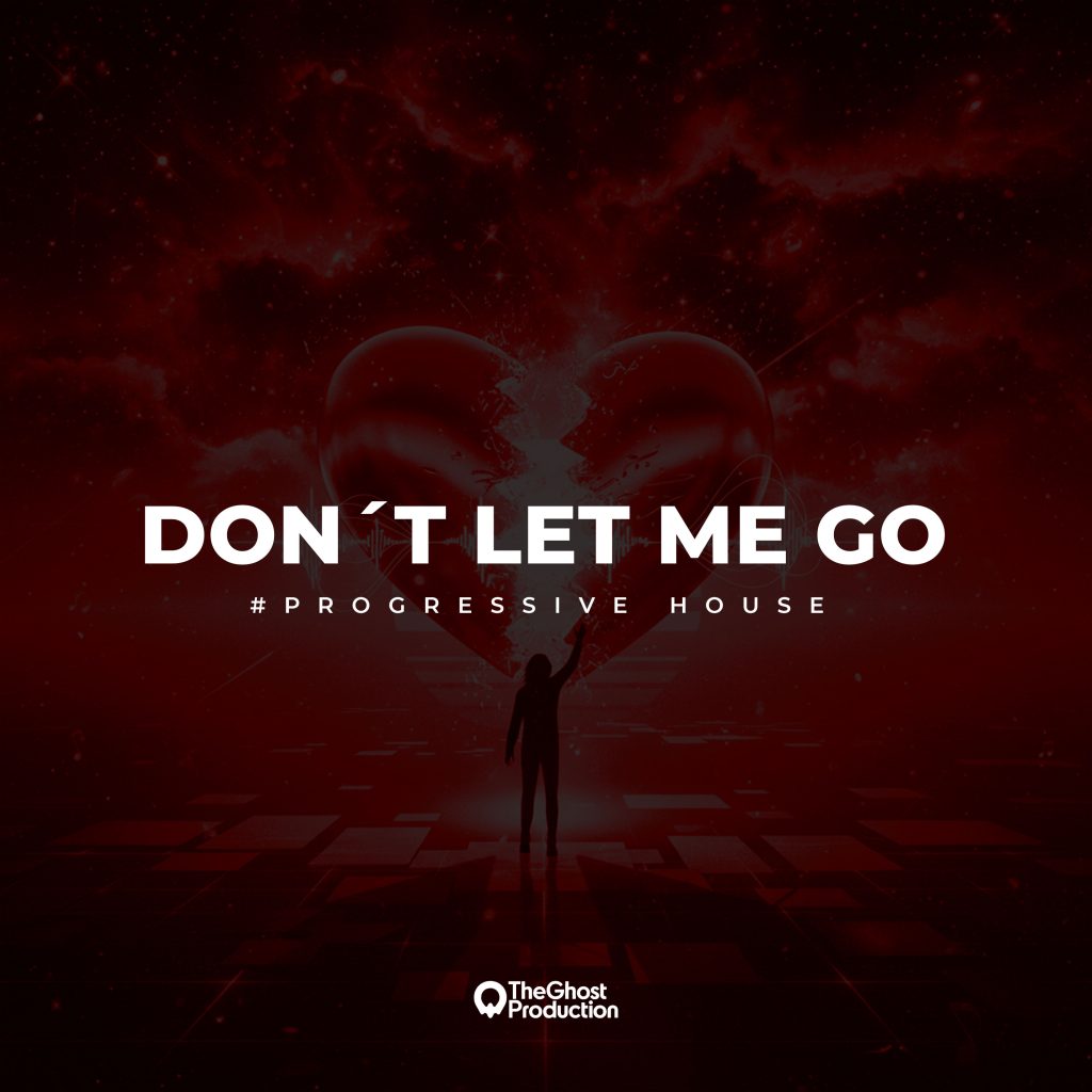 Don’t Let Me Go