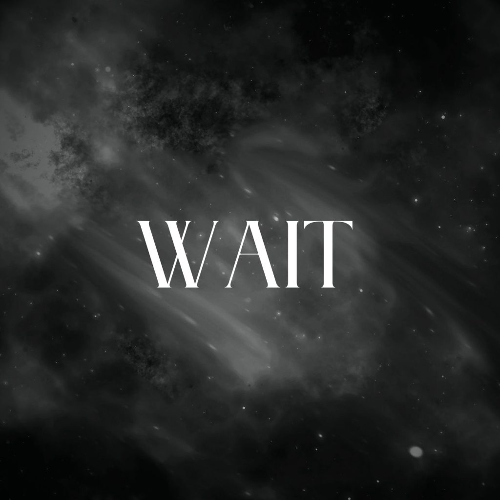 Wait