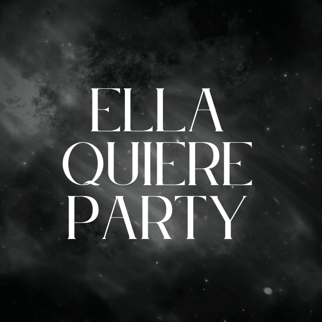 Ella Quiere Party