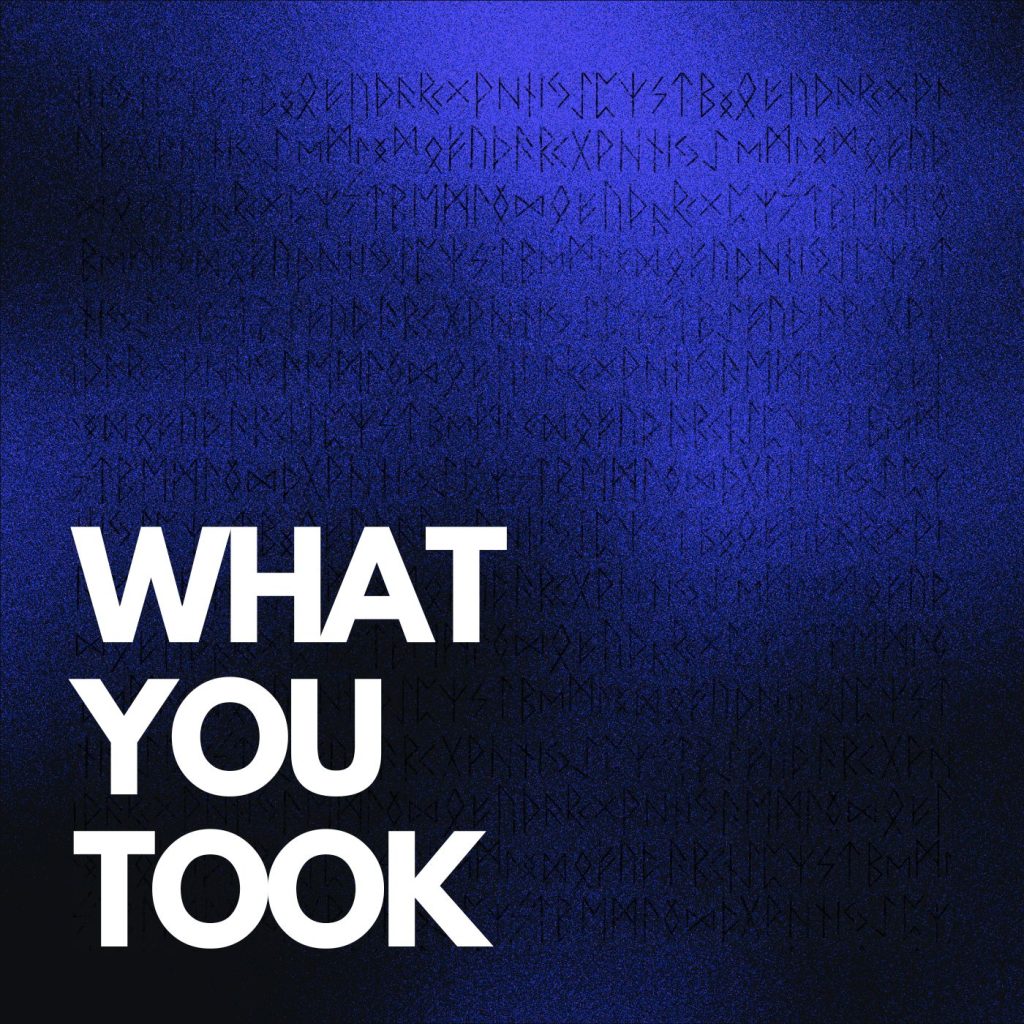 What You Took
