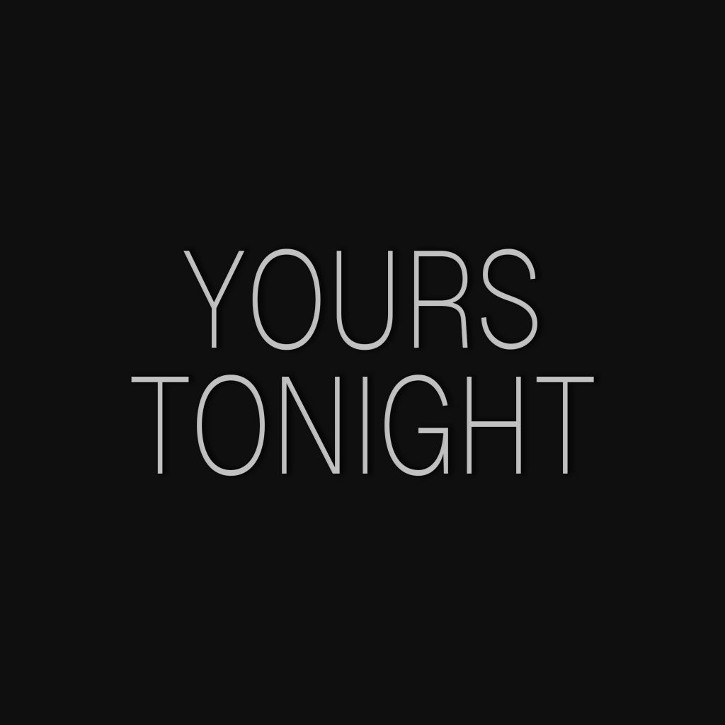 Yours Tonight