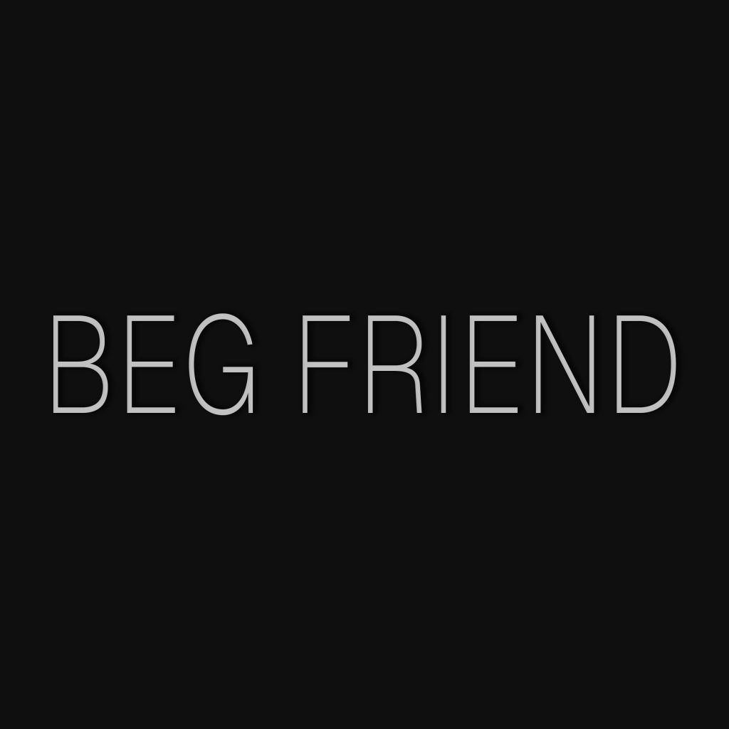 Beg Friend