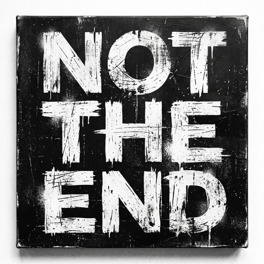 Not The End