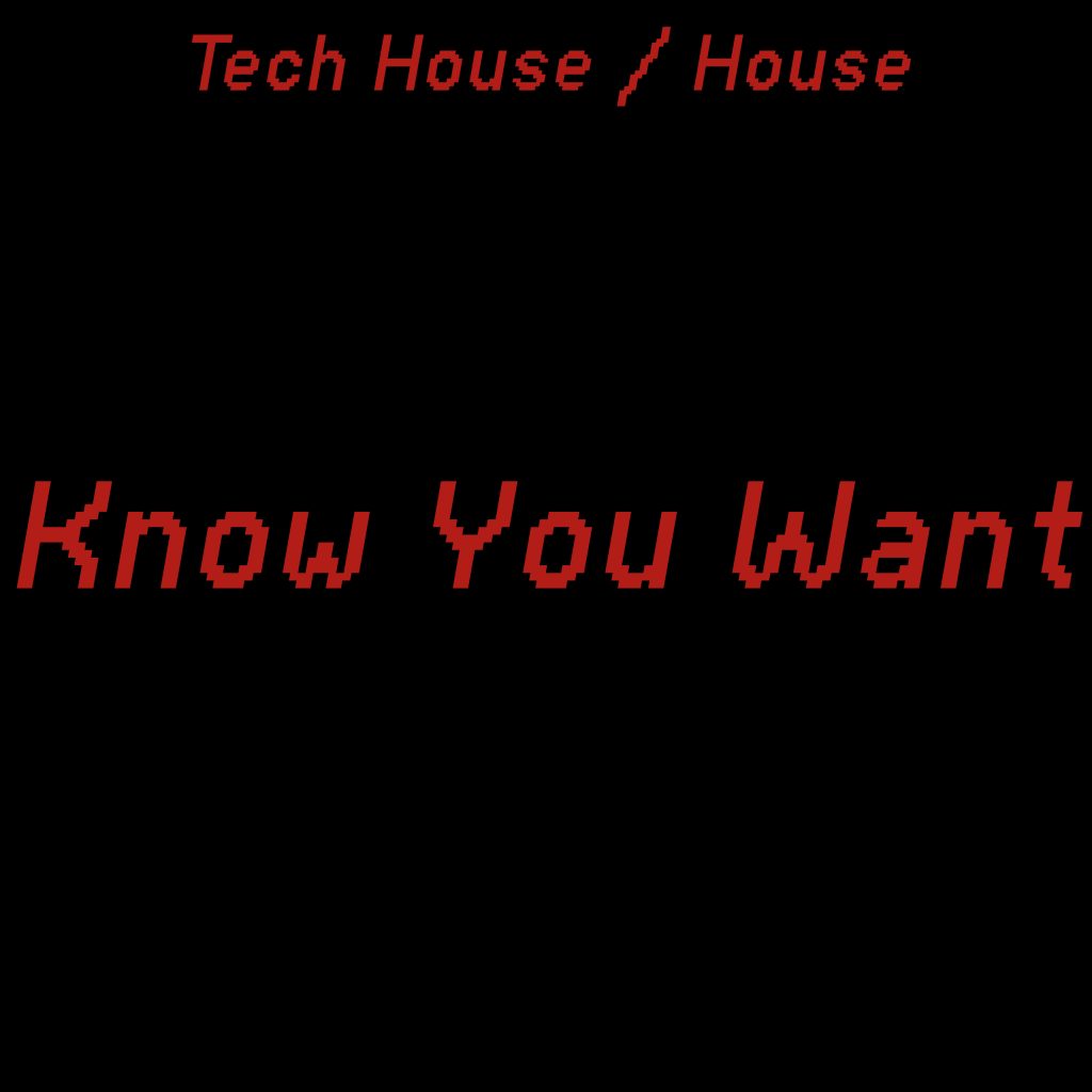 Know You Want