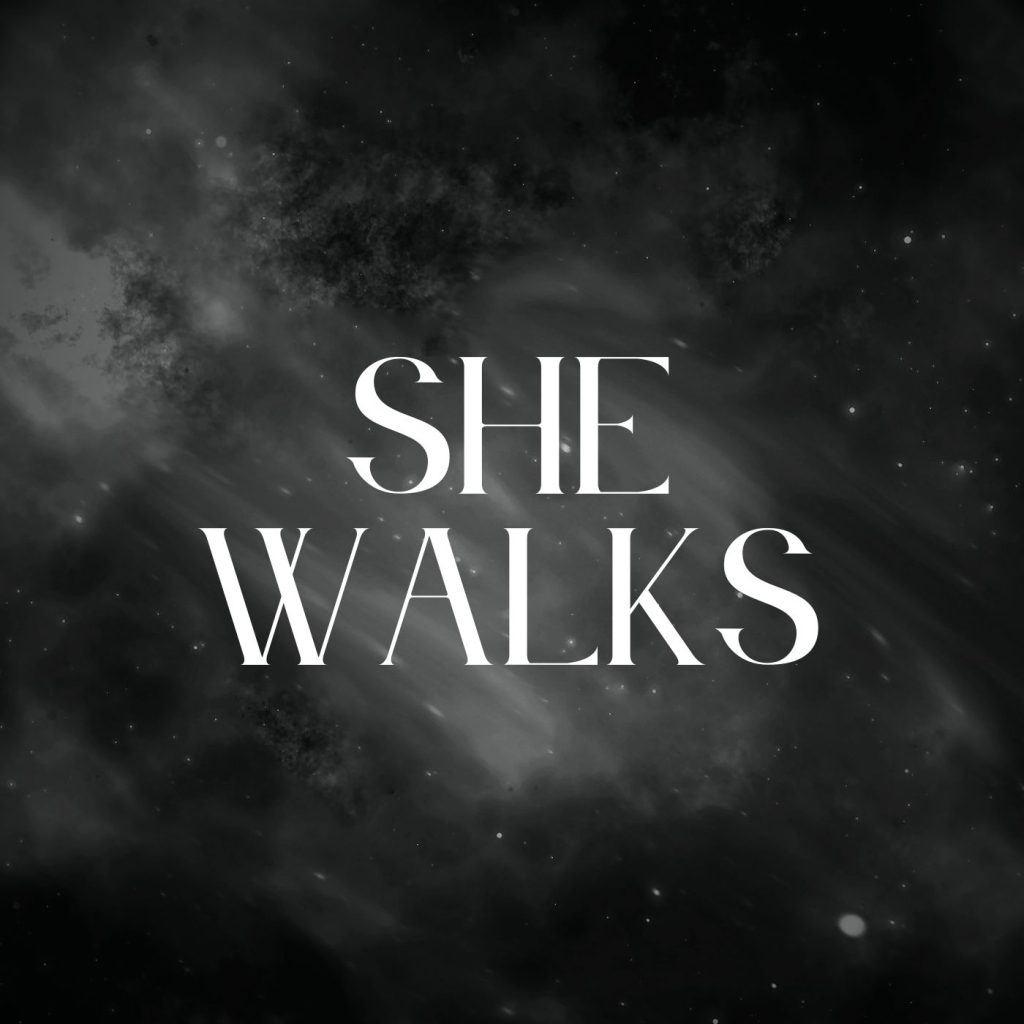She Walks