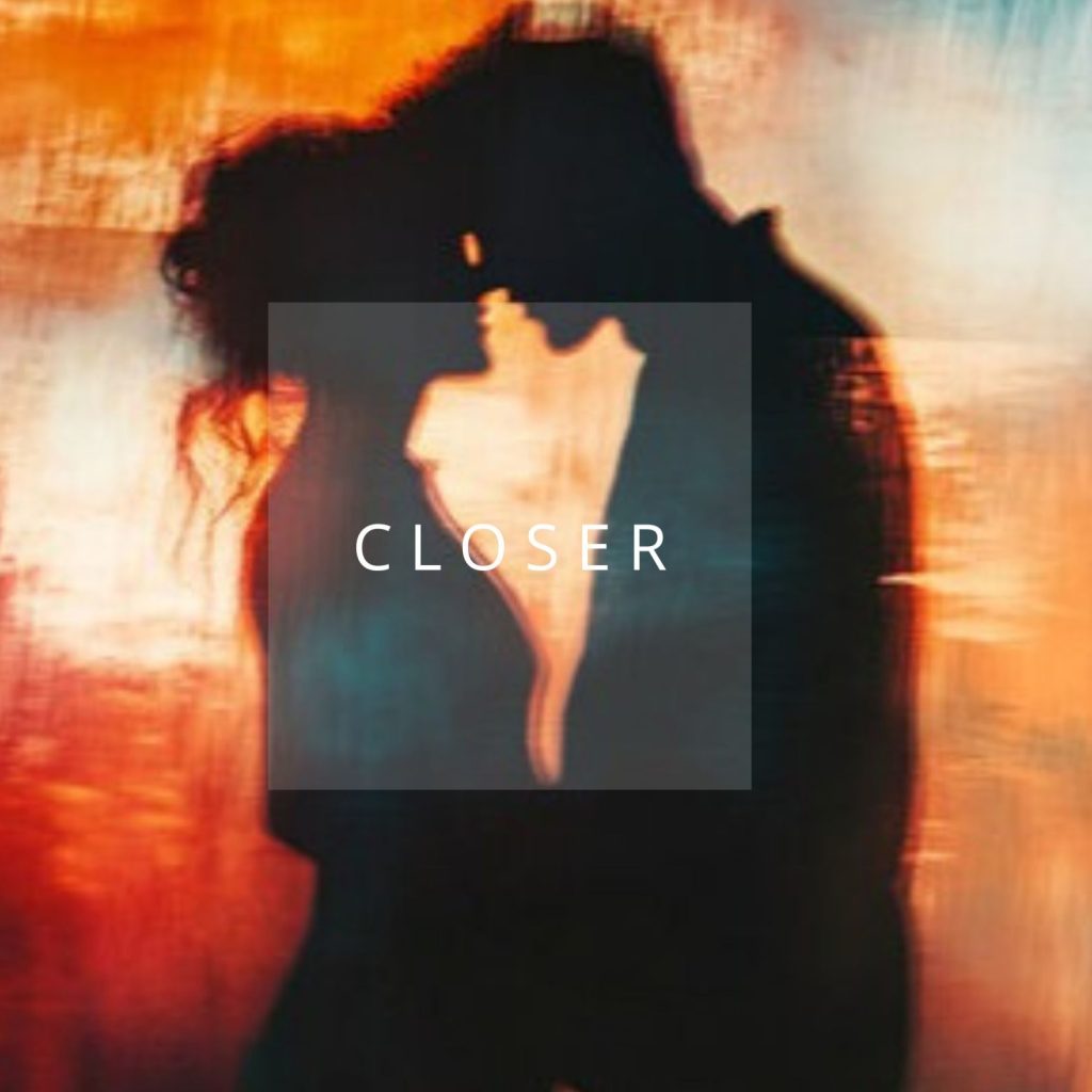 Closer