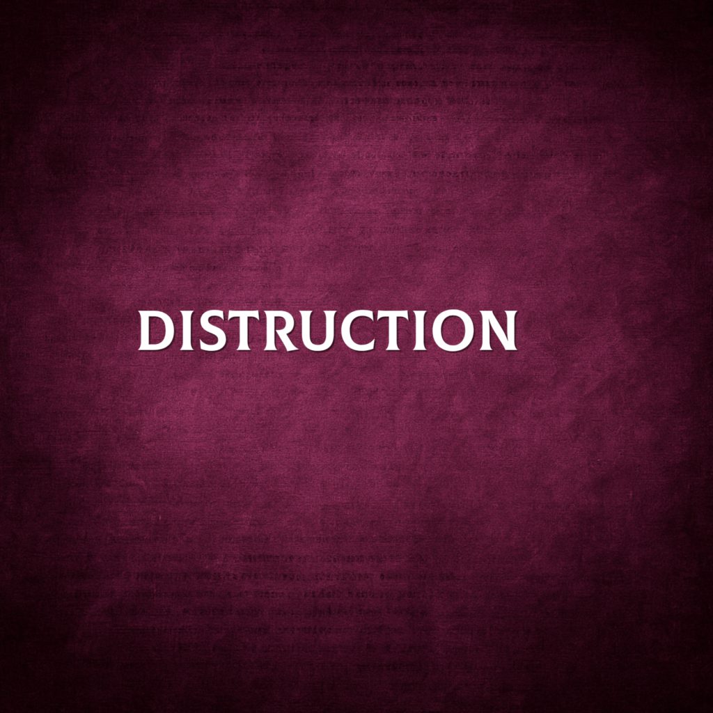 Distruction