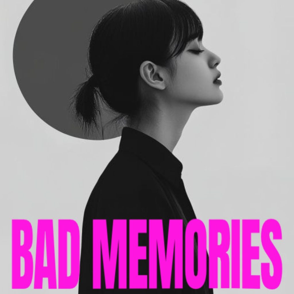 Bad Memories