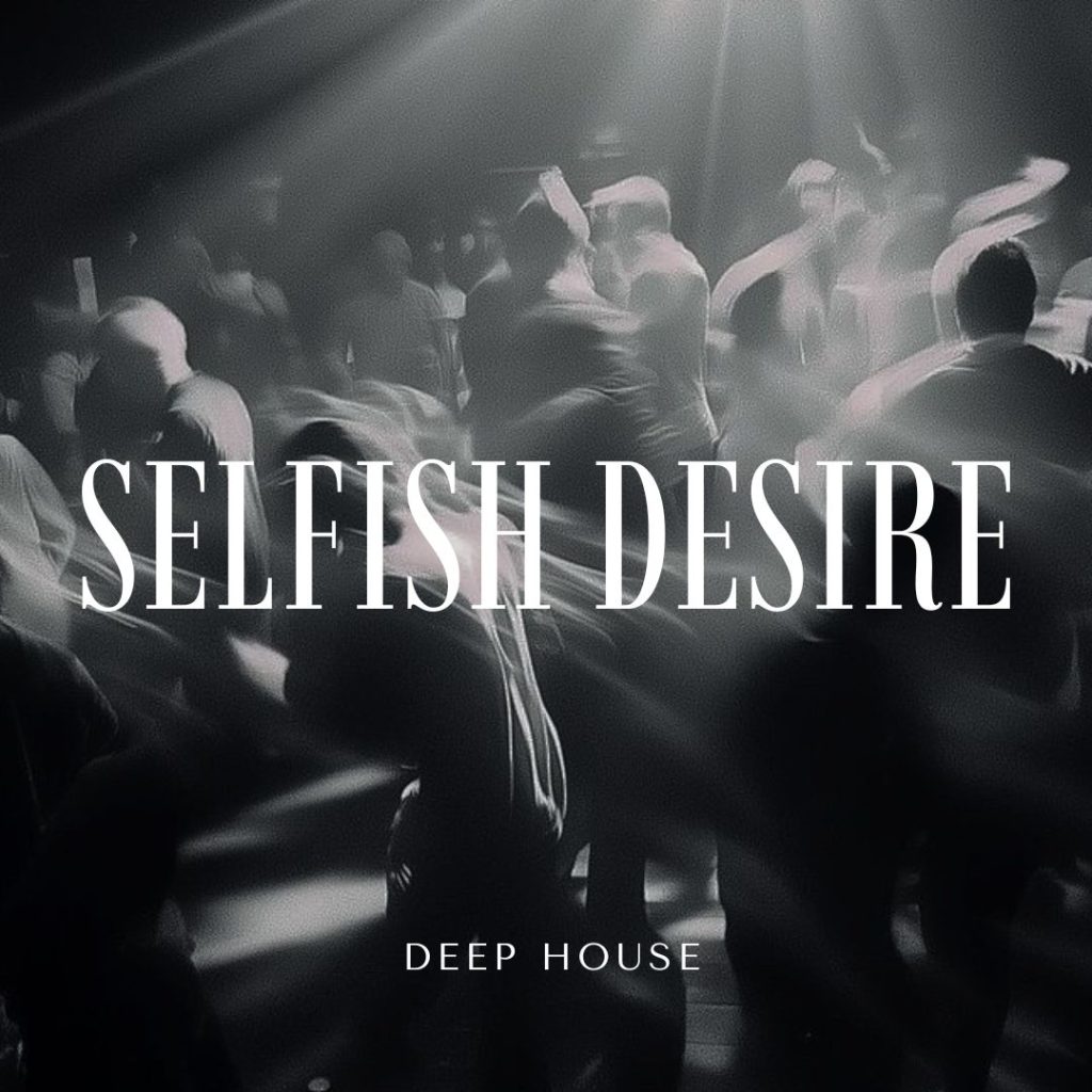 Selfish Desire