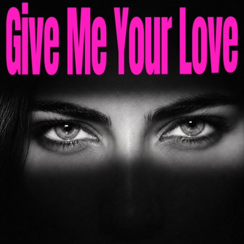 Give Me Your Love