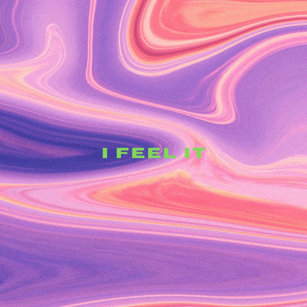 I Feel It