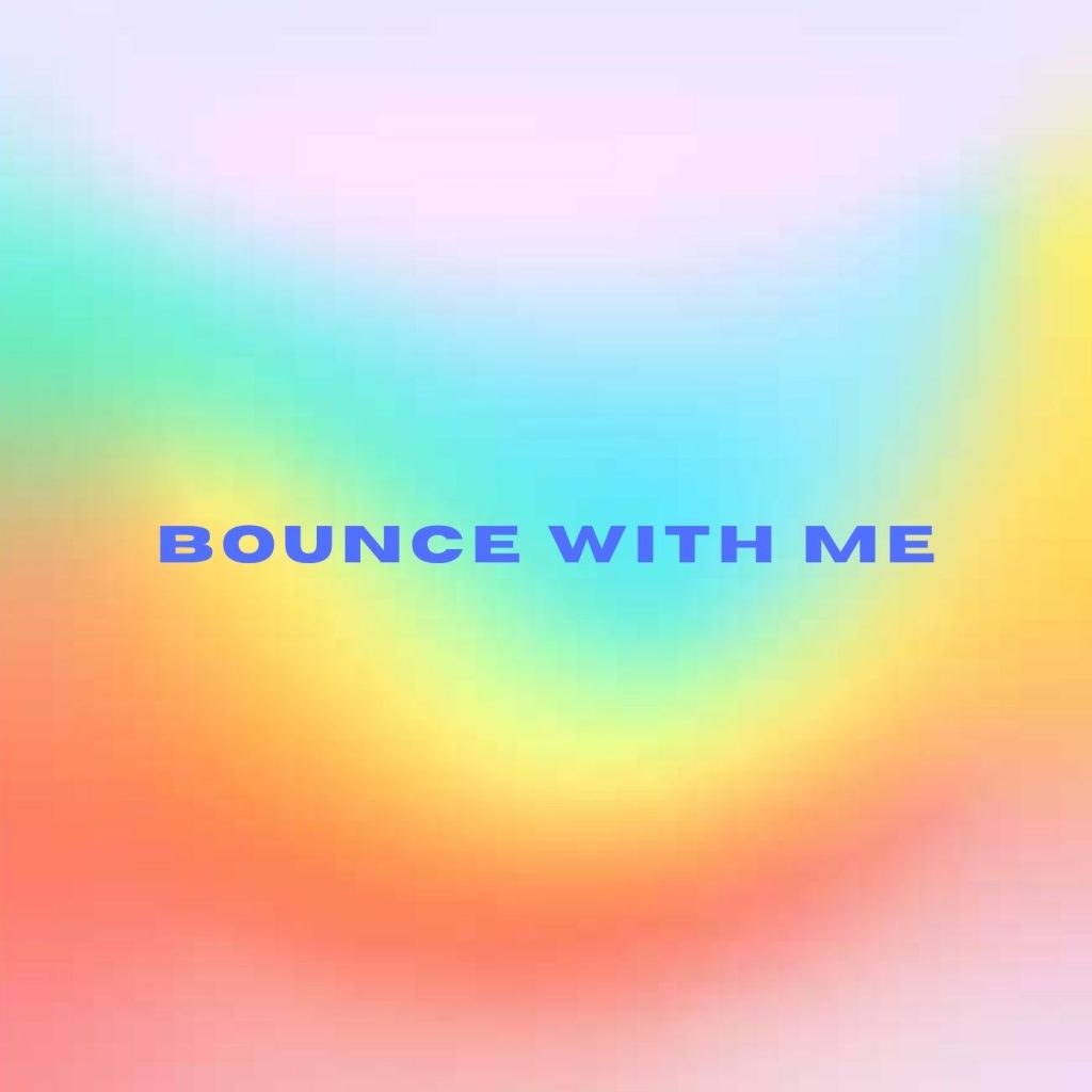 Bounce With Me