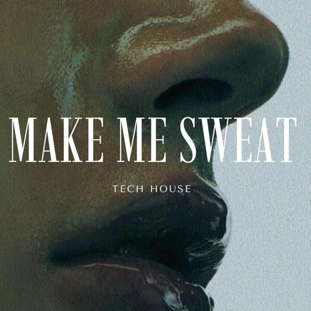 Make Me Sweat